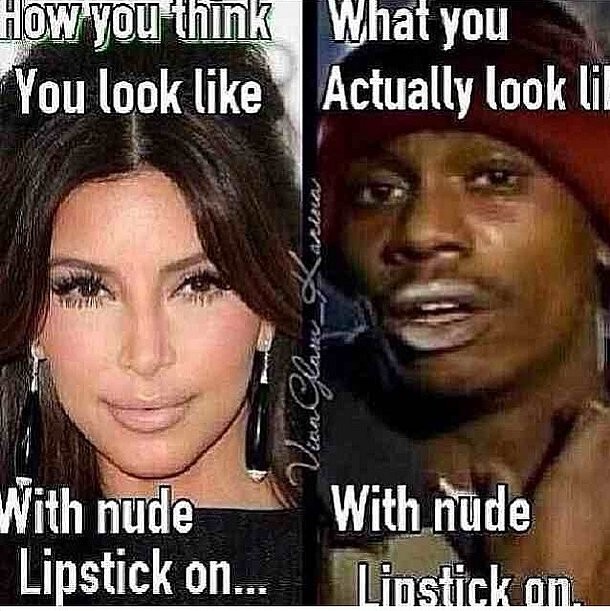 How you think you look lile with nude lipstick on.... what you think Actually look like With nude Lipstick on...