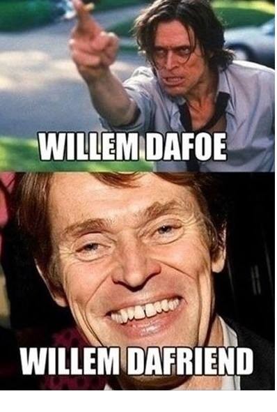 Willem Dafoe vs Willem Dafriend Willem Dafoe vs Willem Dafriend