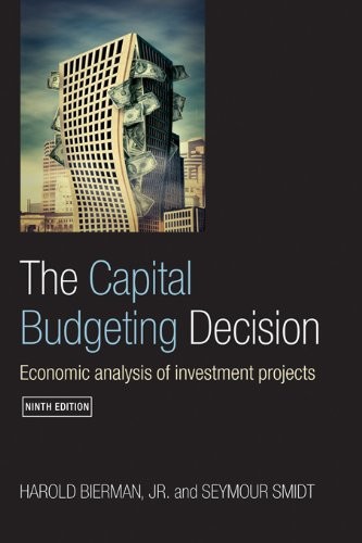 (VIDEO Review) The Capital Budgeting Decision, Ninth Edition: Economic Analysis of Investment Projects